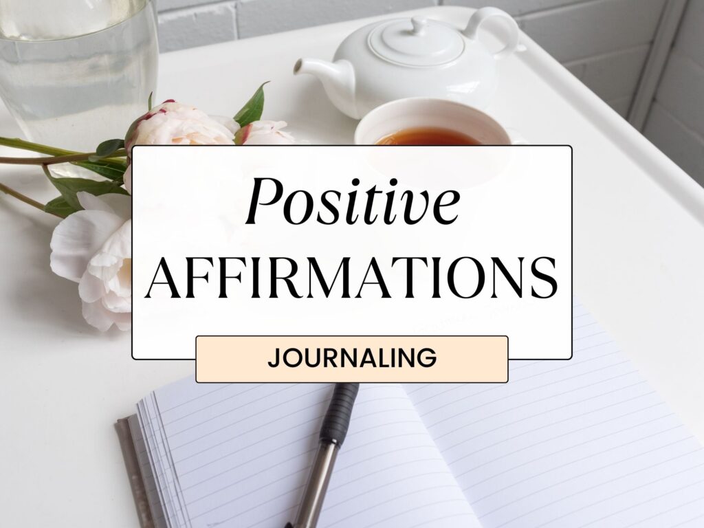 positive affirmations in journaling