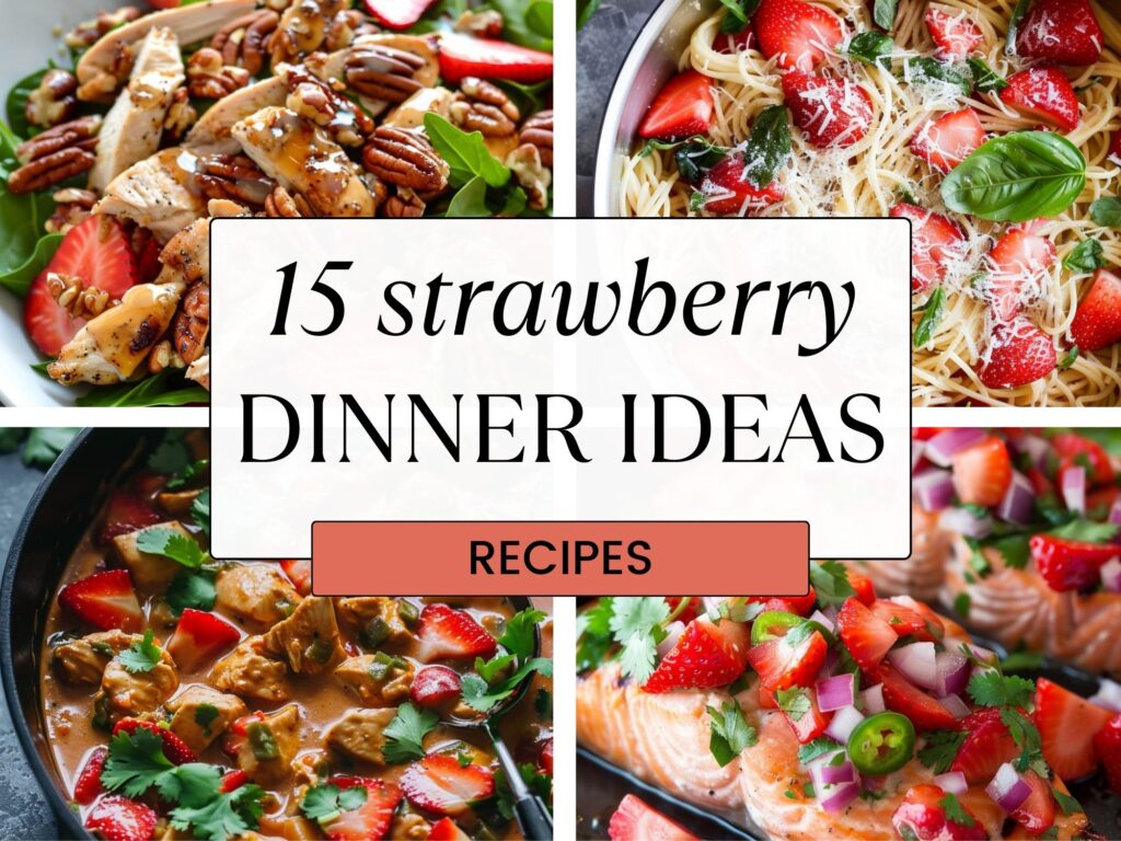 strawberry dinner ideas