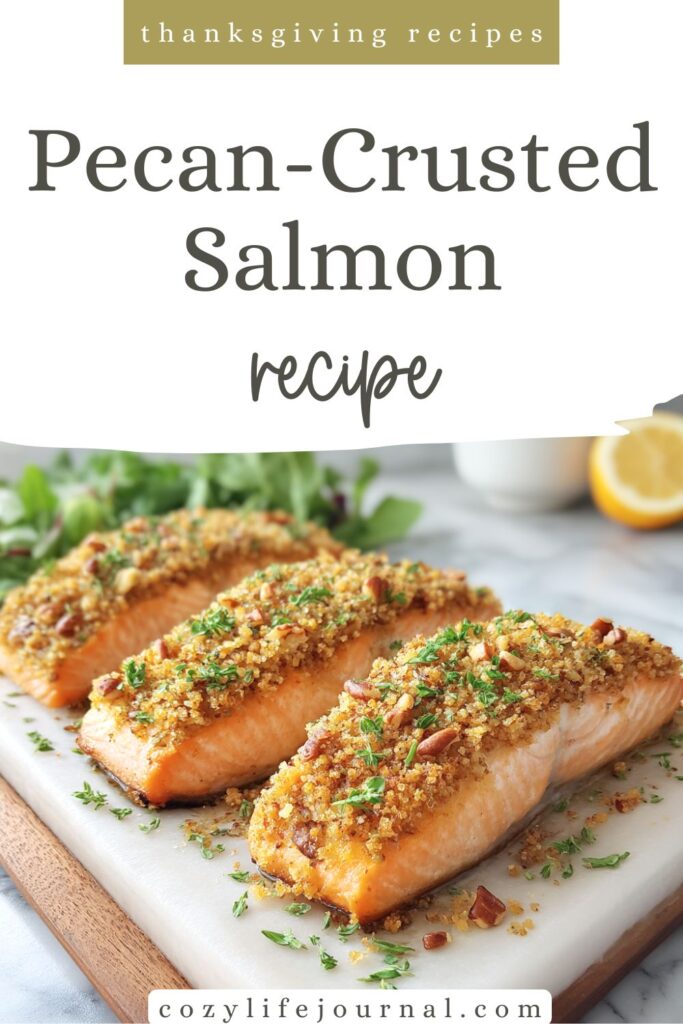 Pecan-Crusted Salmon - thanksgiving recipes